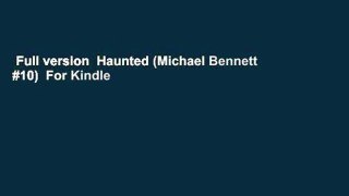 Full version  Haunted (Michael Bennett #10)  For Kindle