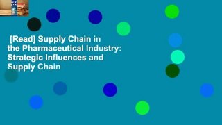 [Read] Supply Chain in the Pharmaceutical Industry: Strategic Influences and Supply Chain