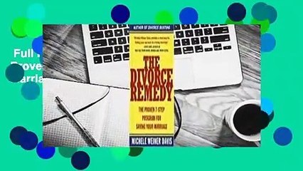 Full E-book  The Divorce Remedy: The Proven 7-Step Program for Saving Your Marriage  For Online