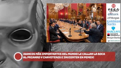 ¡BANCOS MÁS IMPORTANTES DEL MUNDO LE CALLAN LA BOCA AL PRIANRD Y CHAYOTEROS E INVIERTEN EN PEMEX!