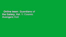Online lesen  Guardians of the Galaxy, Vol. 1: Cosmic Avengers Voll