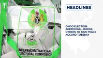 Ondo Election: Akeredolu, Jegede to sign peace accord Tuesday, Suarez bids Barcelona farewell and more