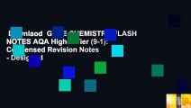 Downlaod  GCSE CHEMISTRY FLASH NOTES AQA Higher Tier (9-1): Condensed Revision Notes - Designed