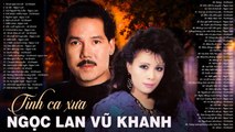 NGỌC LAN VŨ KHANH Hay Nhất  Tôi Sẽ Đưa Em Về, Lệ Đá  Dòng Nhạc Tình Ca Xưa Hải Ngoại Bất Hủ