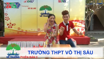 Trường THPT Võ Thị Sáu | VỀ TRƯỜNG | mùa 2 | Tập 73