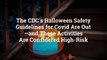 The CDC's Halloween Safety Guidelines for Covid Are Out—and These Activities Are Considere