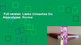 Full version  Llama Unleashes the Alpacalypse  Review