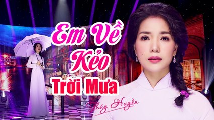 Em Về Kẻo Trời Mưa  Thúy Huyền - MV Bolero Mùa Mưa Đẹp Nhất Của Sầu Nữ Thúy Huyền