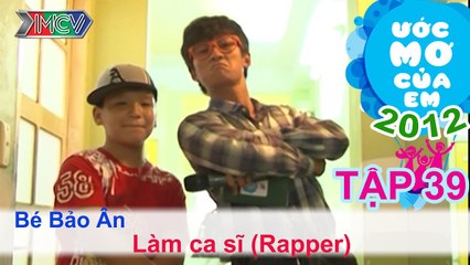 Trở thành một rapper - Lê Bảo Ân | ƯỚC MƠ CỦA EM | Tập 39