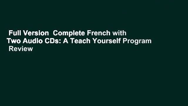 Full Version Complete French with Two Audio CDs: A Teach Yourself Program Review