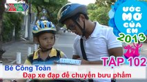 Làm một món quà tặng gia đình - Tô Nguyễn Ngọc Anh | ƯỚC MƠ CỦA EM | Tập 104