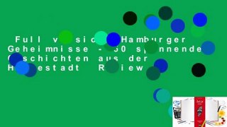 Full version  Hamburger Geheimnisse - 50 spannende Geschichten aus der Hansestadt  Review