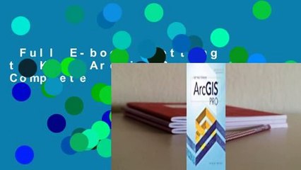 Full E-book  Getting to Know Arcgis Pro Complete