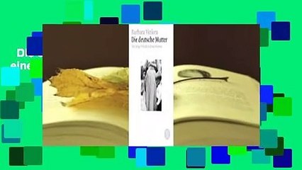 Die deutsche Mutter: Der lange Schatten eines Mythos Complete