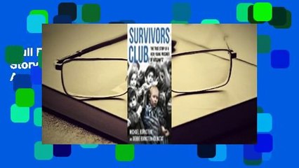 Full E-book  Survivors Club: The True Story of a Very Young Prisoner of Auschwitz  Review
