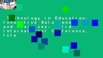 Technology in Education: Innovative Solutions and Practices: Third International Conference, Icte