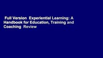 Full Version  Experiential Learning: A Handbook for Education, Training and Coaching  Review