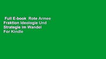 Full E-book  Rote Armee Fraktion Ideologie Und Strategie Im Wandel  For Kindle