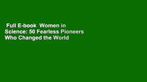 Full E-book  Women in Science: 50 Fearless Pioneers Who Changed the World  Review