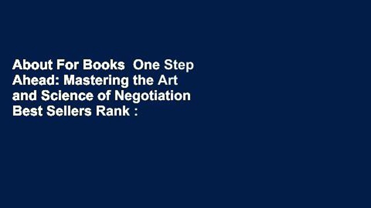 About For Books  One Step Ahead: Mastering the Art and Science of Negotiation  Best Sellers Rank :