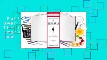 Full E-book  The Black Swan, Second Edition: The Impact of the Highly Improbable: With a new