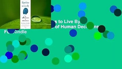 Full E-book  Algorithms to Live By: The Computer Science of Human Decisions  For Kindle
