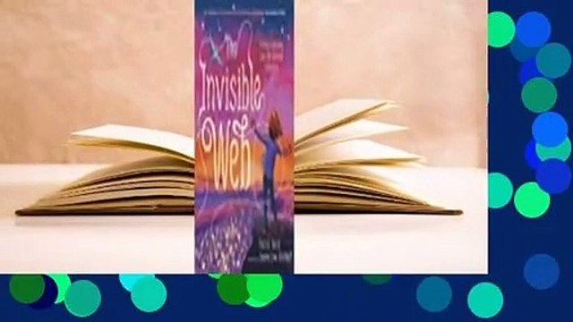 The Invisible Web: A Story Celebrating Love and Universal Connection For Kindle