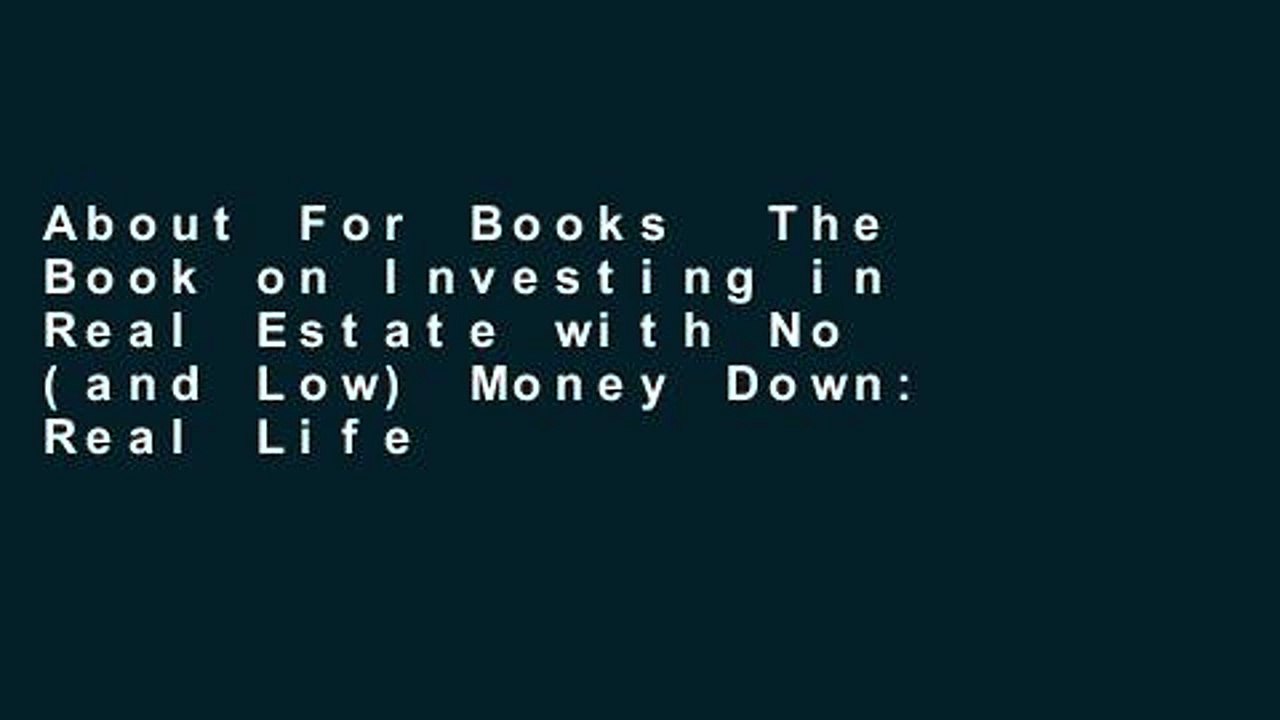 About For Books  The Book on Investing in Real Estate with No (and Low) Money Down: Real Life