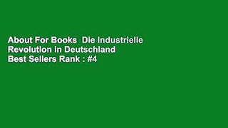 About For Books  Die Industrielle Revolution in Deutschland  Best Sellers Rank : #4