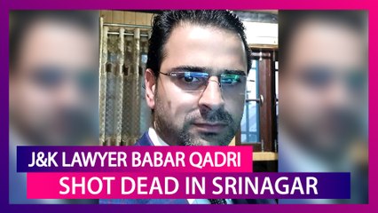 Babar Qadri, J&K Lawyer Shot Dead At Srinagar Home 3 Days After Asking Police For Help On Twitter
