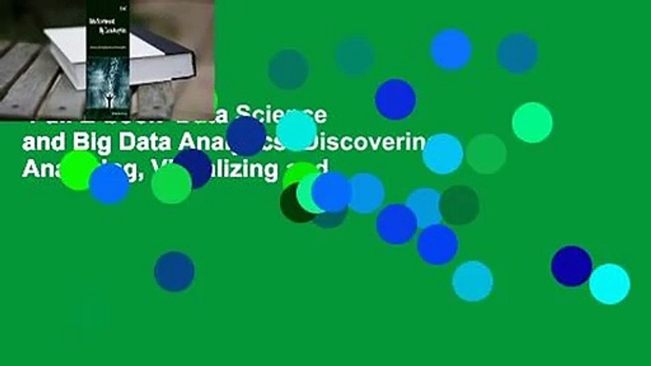 Full E-book  Data Science and Big Data Analytics: Discovering, Analyzing, Visualizing and
