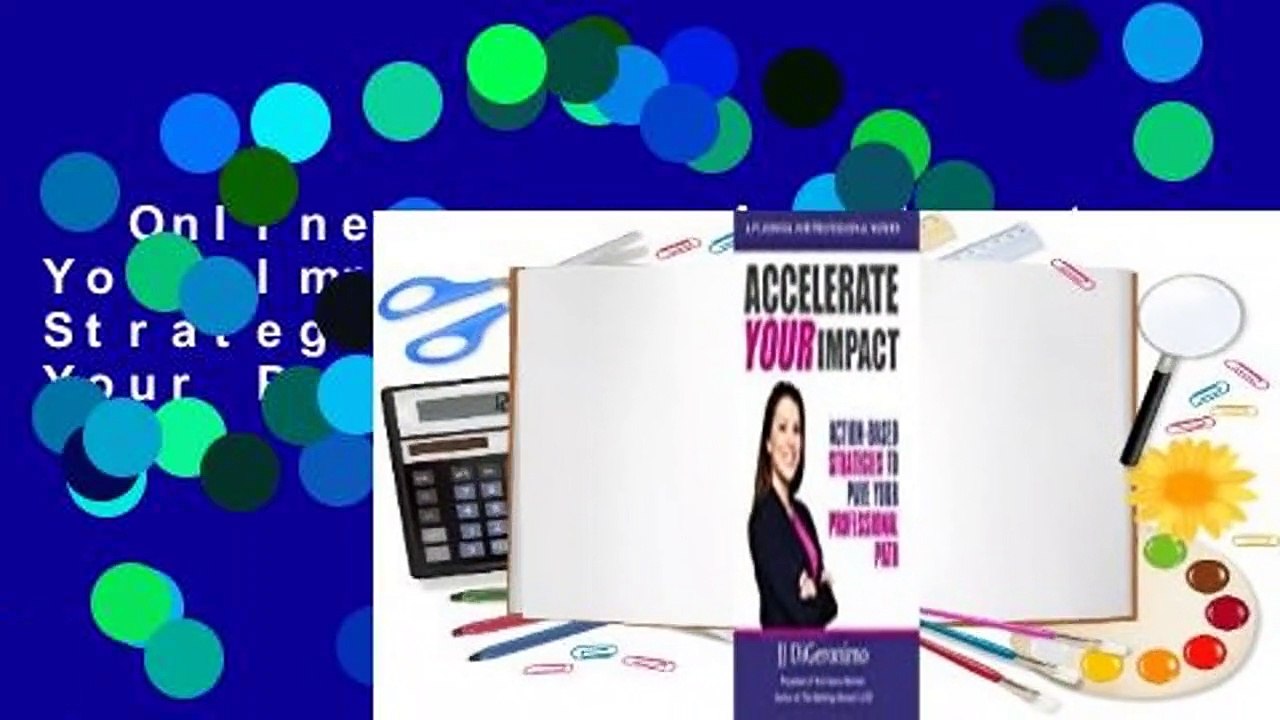 Online lesen  Accelerate Your Impact: Action-Based Strategies to Pave Your Professional Path