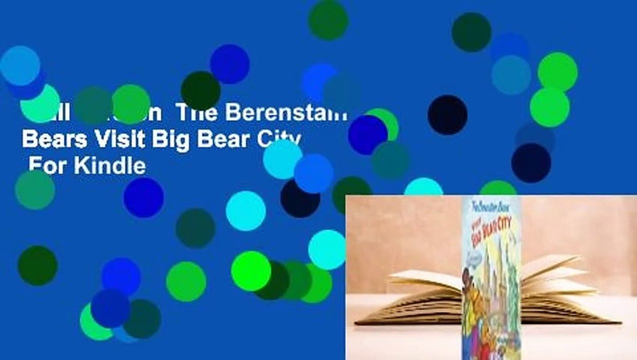 Full version  The Berenstain Bears Visit Big Bear City  For Kindle