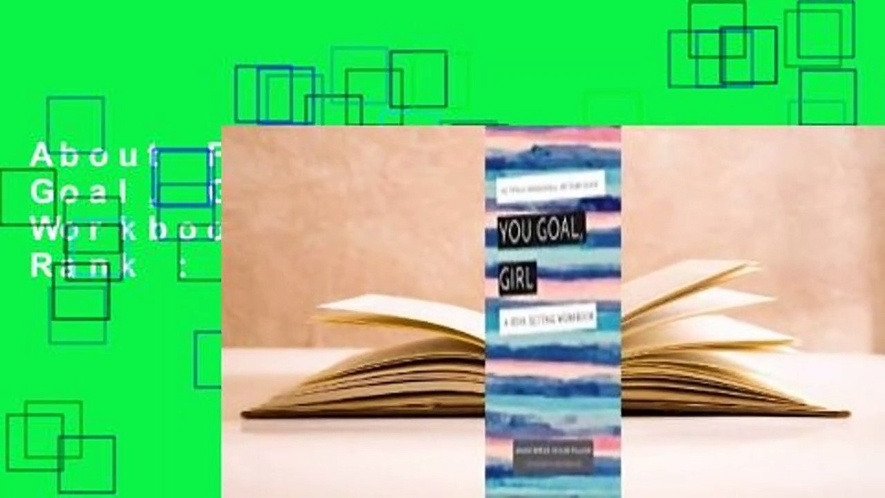 About For Books  You Goal, Girl: A Goal-Setting Workbook  Best Sellers Rank : #5