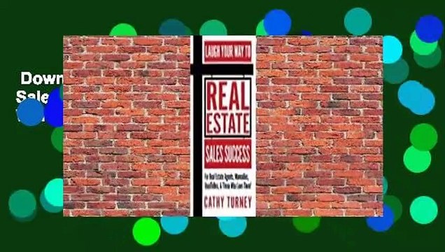 Downlaod Laugh Your Way to Real Estate Sales Success: For Real Estate Agents, Wannabes,