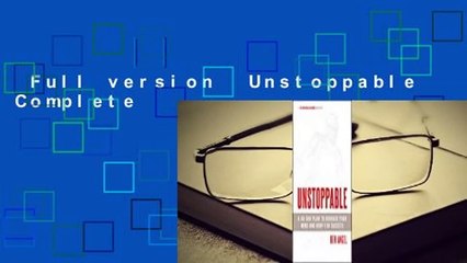 Full version  Unstoppable Complete