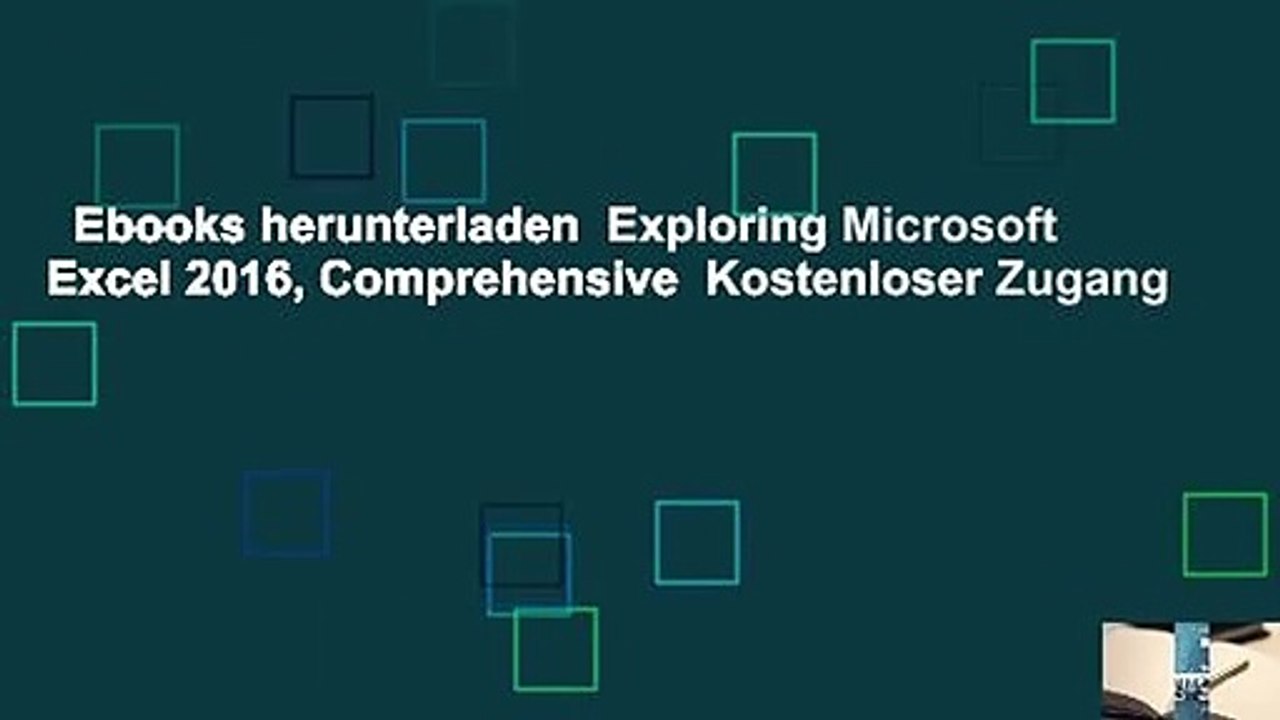 Ebooks herunterladen  Exploring Microsoft Excel 2016, Comprehensive  Kostenloser Zugang