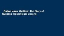 Online lesen  Outliers: The Story of Success  Kostenloser Zugang
