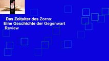 Das Zeitalter des Zorns: Eine Geschichte der Gegenwart  Review