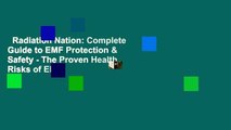 Radiation Nation: Complete Guide to EMF Protection & Safety - The Proven Health Risks of EMF