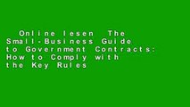 Online lesen  The Small-Business Guide to Government Contracts: How to Comply with the Key Rules