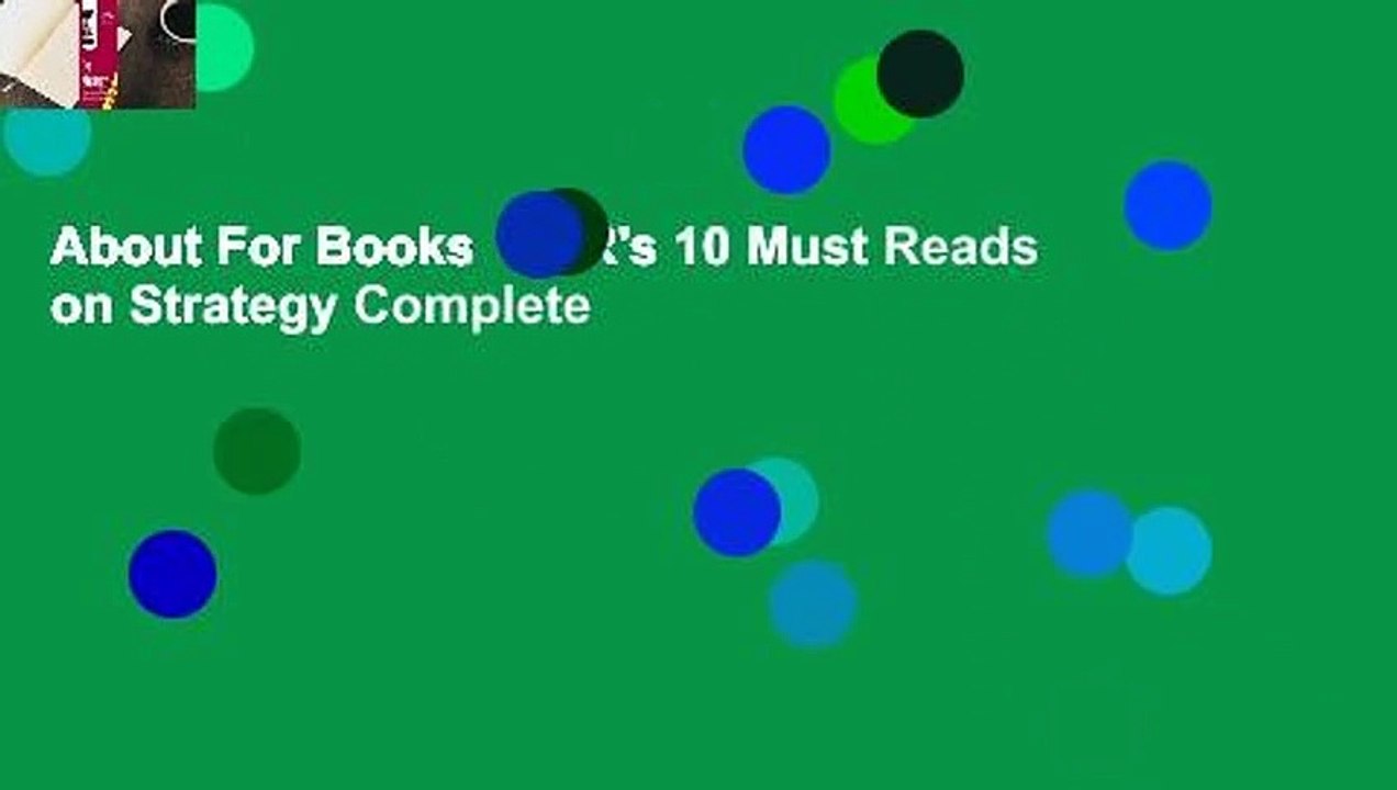 About For Books  HBR's 10 Must Reads on Strategy Complete
