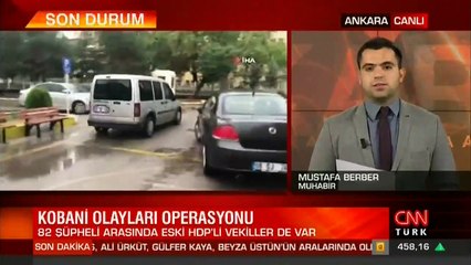 Son Dakika! Kobani olayları operasyonunda böyle gözaltına alındılar