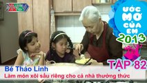 Làm xôi sầu riêng cho cả nhà - Nguyễn Hoàng Thảo Linh | ƯỚC MƠ CỦA EM | Tập 82