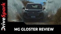 MG Gloster Review | First Drive | Specs, Performance, Handling, Features & All Other Details