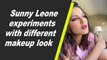 Sunny Leone experiments with different makeup look
