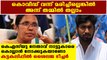 KK shailaja teacher slaps ksu and congress in press meet | Oneindia Malayalam