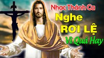 Nhạc Thánh Ca CHÚA Da Diết Từng Nốt Nhạc - TUYỆT ĐỈNH THÁNH CA CÔNG GIÁO NGHE RƠI LỆ Vì Quá Hay