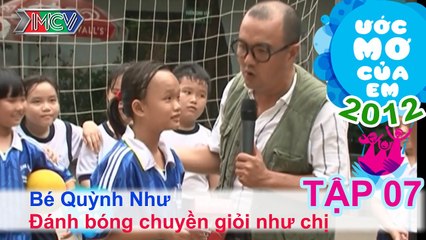 Chơi bóng chuyền giỏi - Trương Ngọc Quỳnh Như | ƯỚC MƠ CỦA EM | Tập 07