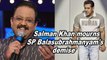 Salman Khan mourns SP Balasubrahmanyam's demise